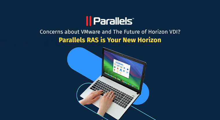 Parallels RAS is Your New Horizon
